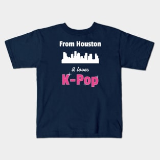 From Houston and loves K-Pop - from WhatTheKpop Kids T-Shirt